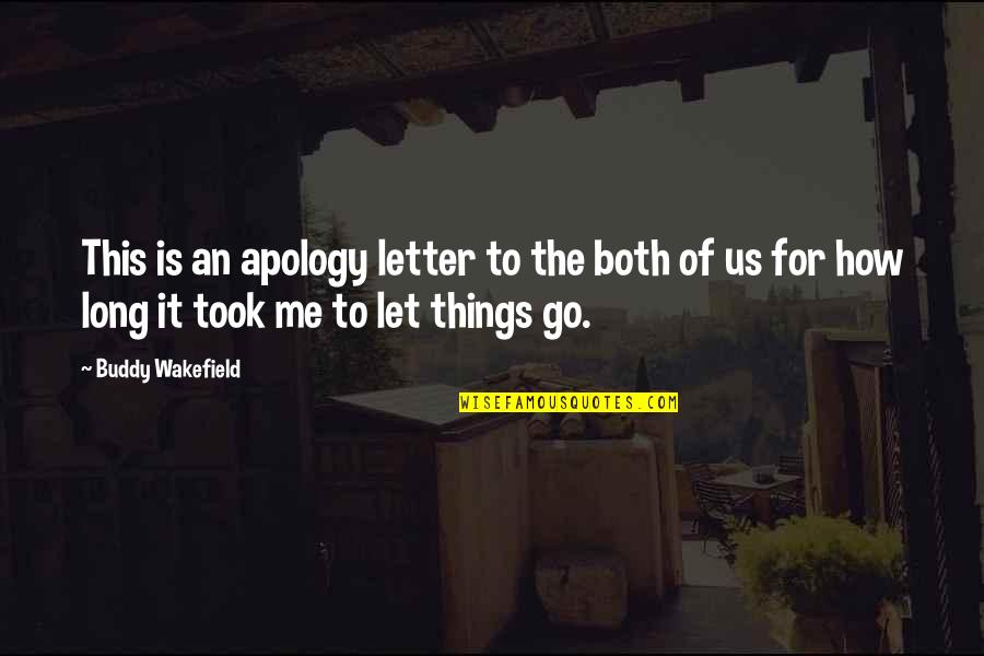 Lagomarcinos Quotes By Buddy Wakefield: This is an apology letter to the both