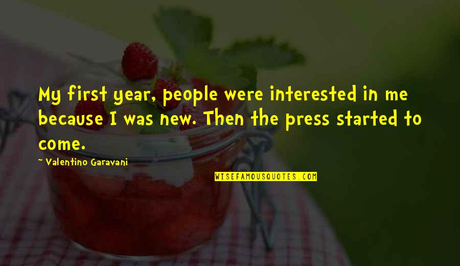 Laicism In France Quotes By Valentino Garavani: My first year, people were interested in me