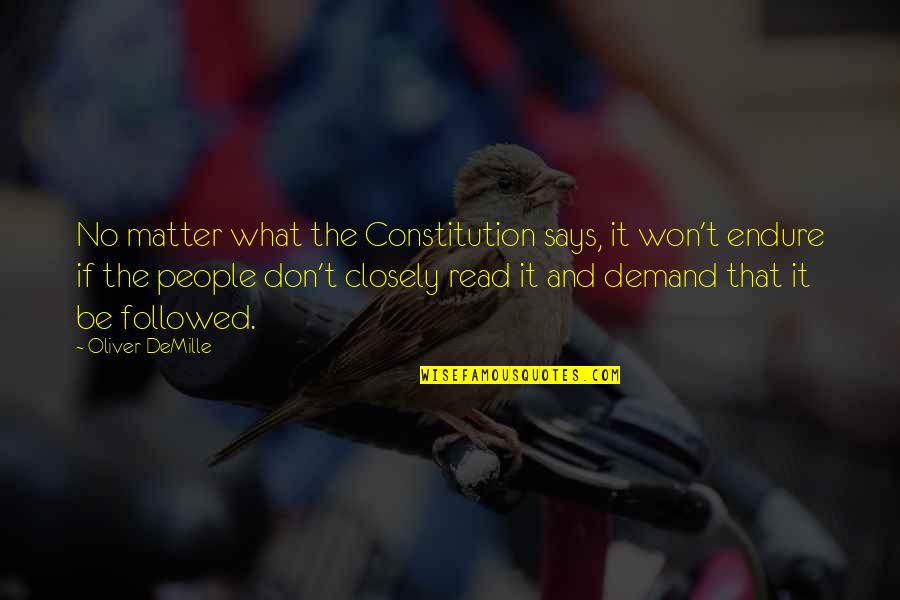 Laid Back Attitude Quotes By Oliver DeMille: No matter what the Constitution says, it won't