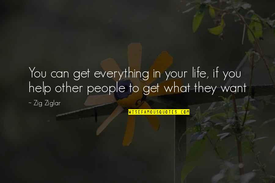 Laids Hat Quotes By Zig Ziglar: You can get everything in your life, if