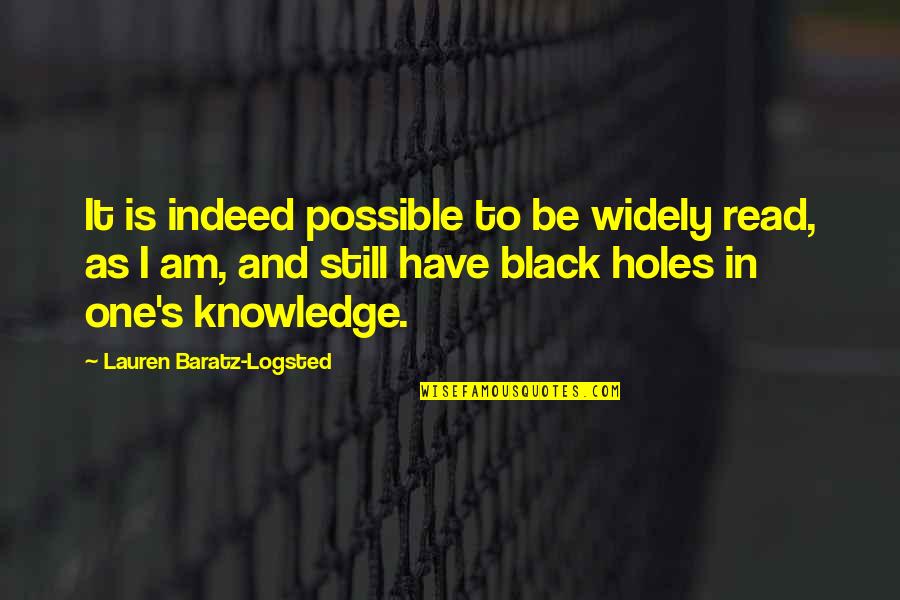 Laiglon Hotel Quotes By Lauren Baratz-Logsted: It is indeed possible to be widely read, Laiglon Hotel Quotes By Lauren Baratz-Logsted: It is indeed possible to be widely read,