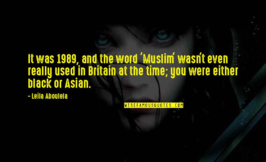 Lainox Quotes By Leila Aboulela: It was 1989, and the word 'Muslim' wasn't