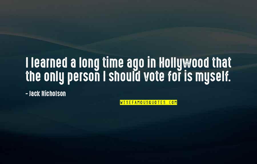 Laishleys Quotes By Jack Nicholson: I learned a long time ago in Hollywood Laishleys Quotes By Jack Nicholson: I learned a long time ago in Hollywood