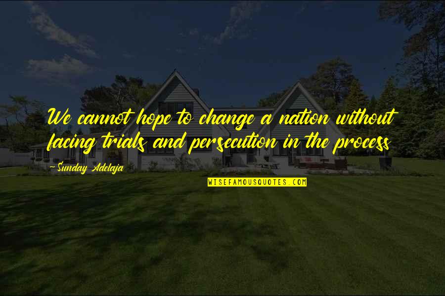 Laisvas Internetas Quotes By Sunday Adelaja: We cannot hope to change a nation without