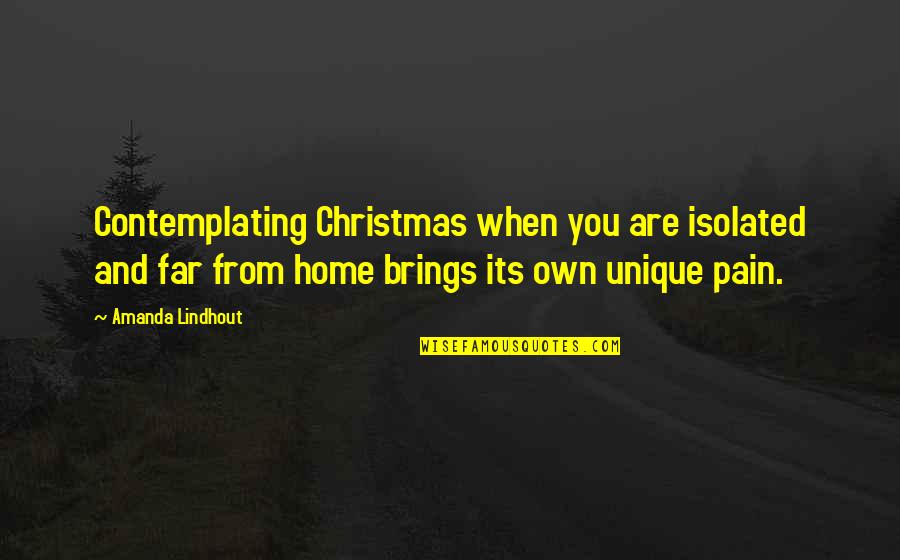 Laith Quotes By Amanda Lindhout: Contemplating Christmas when you are isolated and far Laith Quotes By Amanda Lindhout: Contemplating Christmas when you are isolated and far
