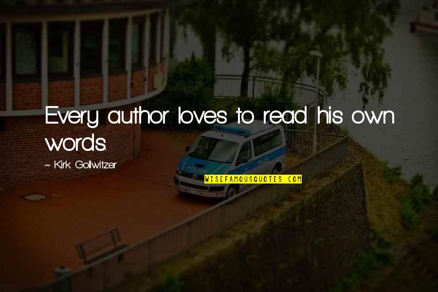 Lajja Hindi Quotes By Kirk Gollwitzer: Every author loves to read his own words.