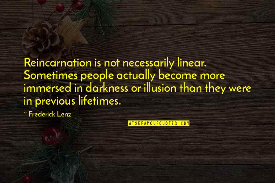 Lajos Kossuth Quotes By Frederick Lenz: Reincarnation is not necessarily linear. Sometimes people actually Lajos Kossuth Quotes By Frederick Lenz: Reincarnation is not necessarily linear. Sometimes people actually