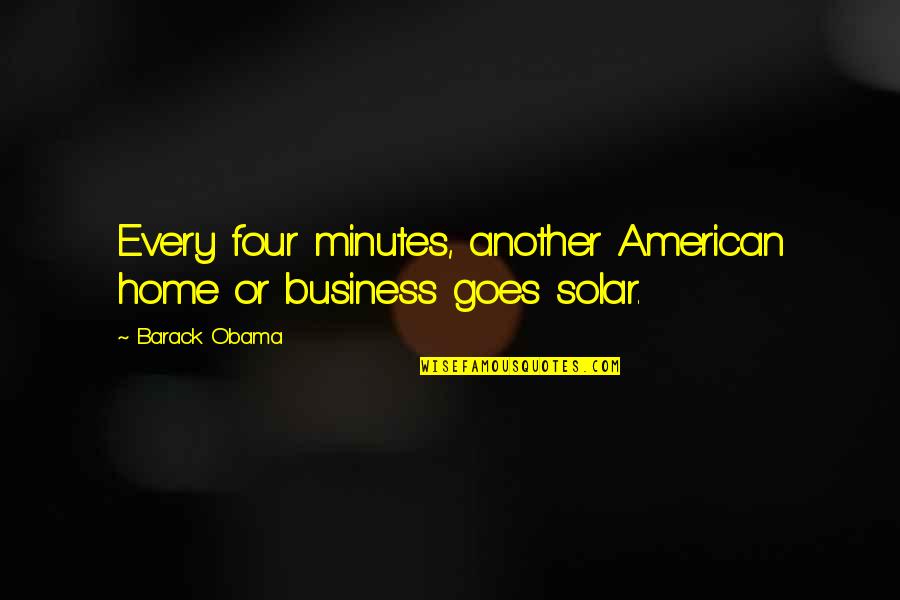 Lakes And Ponds Quotes By Barack Obama: Every four minutes, another American home or business