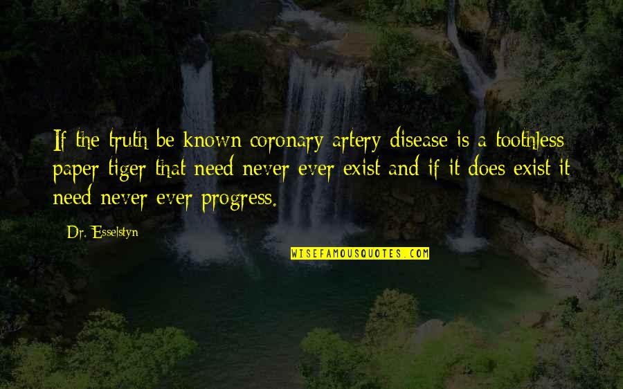 Lakeysha Greer Quotes By Dr. Esselstyn: If the truth be known coronary artery disease Lakeysha Greer Quotes By Dr. Esselstyn: If the truth be known coronary artery disease