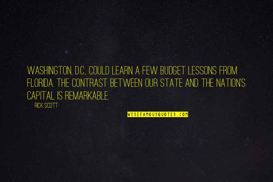 Lakj L J L Quotes By Rick Scott: Washington, D.C., could learn a few budget lessons