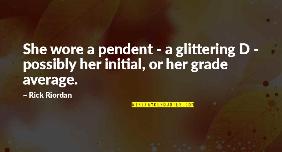 Lakoff 1975 Quotes By Rick Riordan: She wore a pendent - a glittering D
