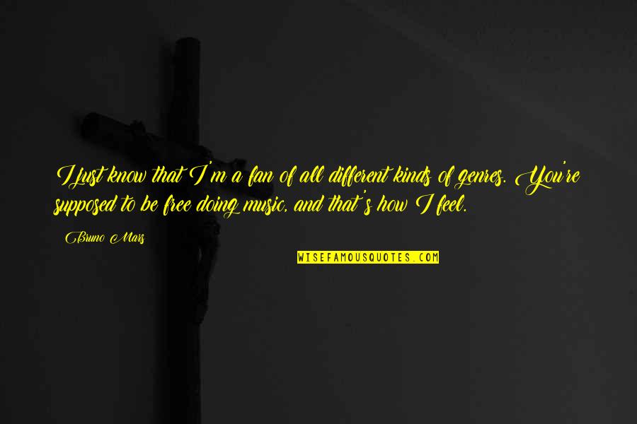 Lakshika Jayawardhana Quotes By Bruno Mars: I just know that I'm a fan of Lakshika Jayawardhana Quotes By Bruno Mars: I just know that I'm a fan of