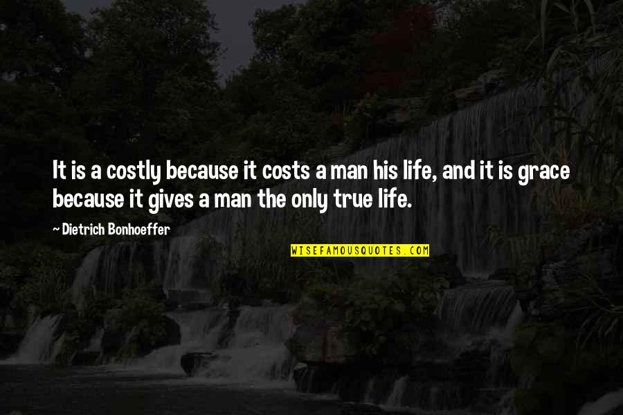 Lakshmikant Berde Quotes By Dietrich Bonhoeffer: It is a costly because it costs a