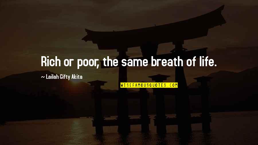 Lalaking Madaldal Quotes By Lailah Gifty Akita: Rich or poor, the same breath of life.