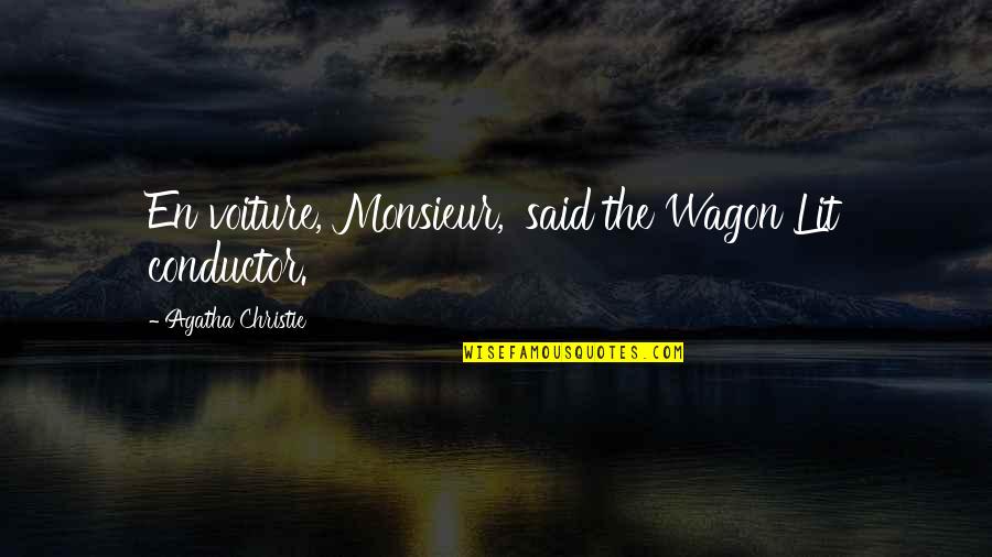 Lalcool Quotes By Agatha Christie: En voiture, Monsieur,' said the Wagon Lit conductor. Lalcool Quotes By Agatha Christie: En voiture, Monsieur,' said the Wagon Lit conductor.