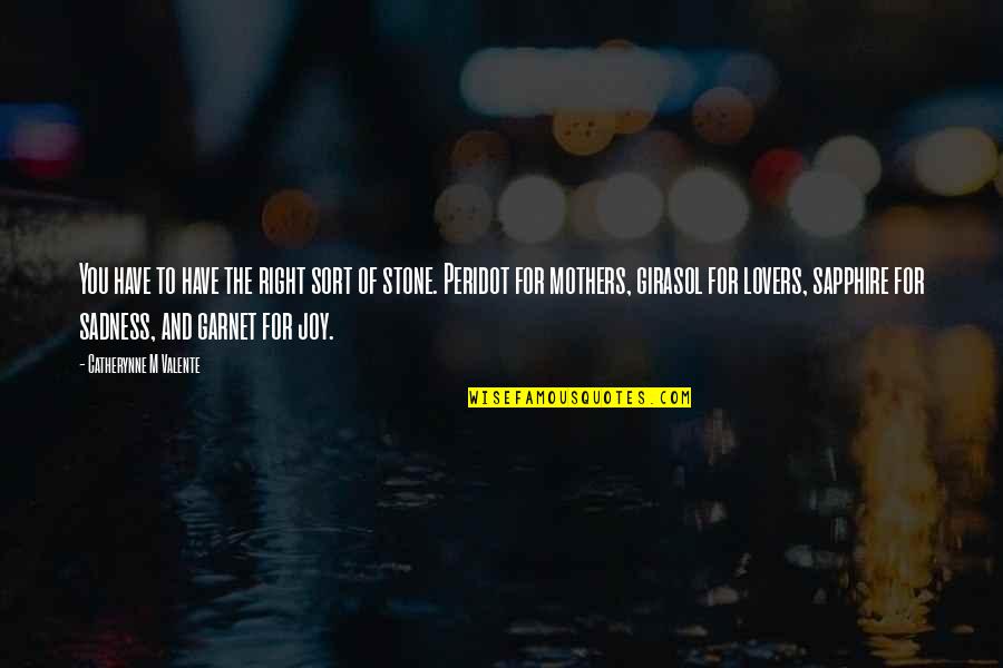 Laleh Bakhtiar Quotes By Catherynne M Valente: You have to have the right sort of
