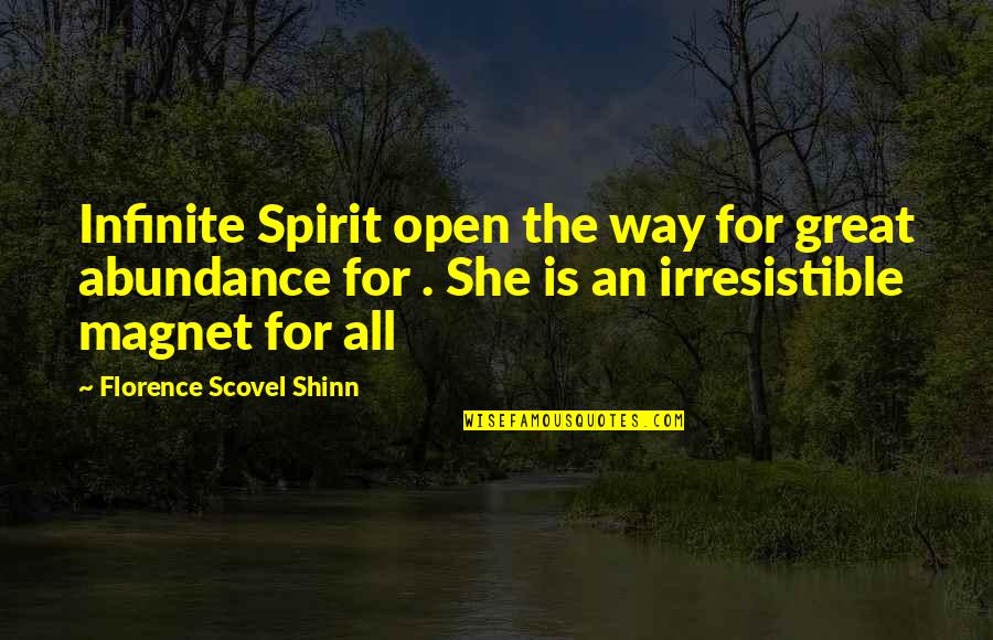 Lalida Cookies Quotes By Florence Scovel Shinn: Infinite Spirit open the way for great abundance Lalida Cookies Quotes By Florence Scovel Shinn: Infinite Spirit open the way for great abundance