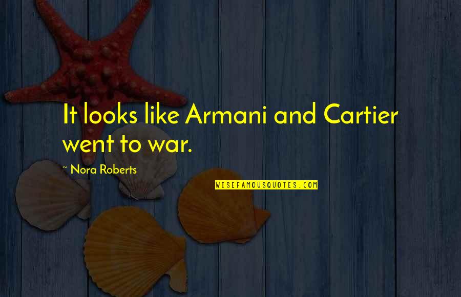 Lallah Perry Quotes By Nora Roberts: It looks like Armani and Cartier went to