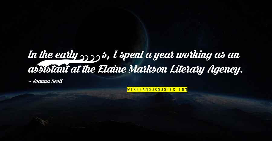 Lally Cadeau Quotes By Joanna Scott: In the early 1980s, I spent a year Lally Cadeau Quotes By Joanna Scott: In the early 1980s, I spent a year