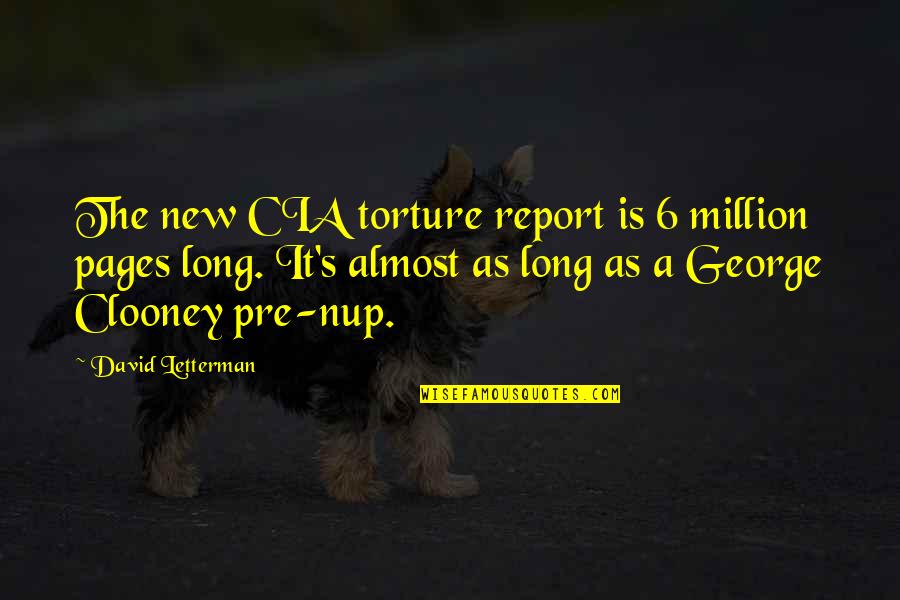Laloo Nails Quotes By David Letterman: The new CIA torture report is 6 million Laloo Nails Quotes By David Letterman: The new CIA torture report is 6 million