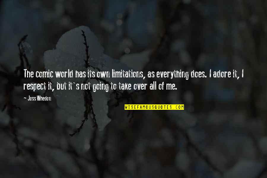 Lalusis Nbi Quotes By Joss Whedon: The comic world has its own limitations, as Lalusis Nbi Quotes By Joss Whedon: The comic world has its own limitations, as