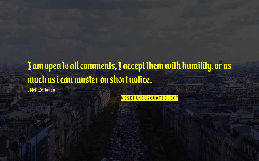 Lambertini Car Quotes By Neil Leckman: I am open to all comments, I accept
