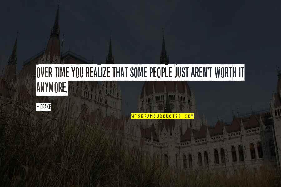 Lambertus Janssen Quotes By Drake: Over time you realize that some people just