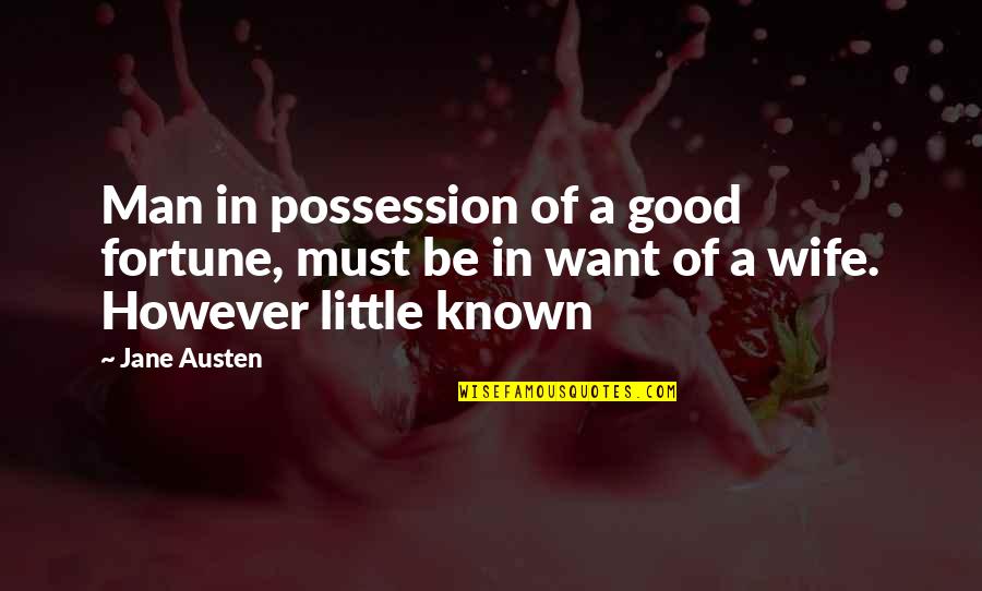 Lambeth Quotes By Jane Austen: Man in possession of a good fortune, must