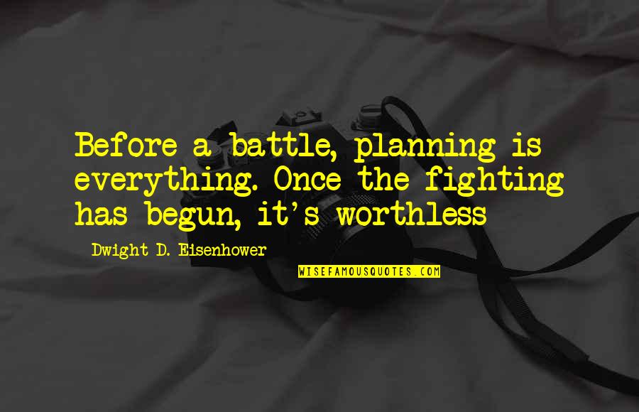 Lambie Stuffed Quotes By Dwight D. Eisenhower: Before a battle, planning is everything. Once the
