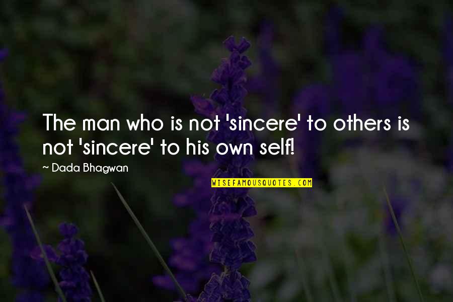 Lambley Dumbles Quotes By Dada Bhagwan: The man who is not 'sincere' to others