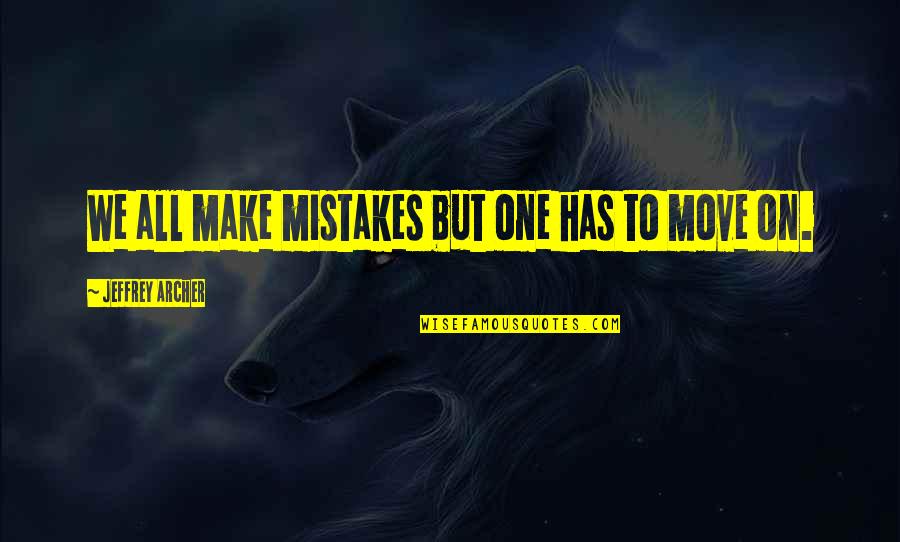 Lambourne Travel Quotes By Jeffrey Archer: We all make mistakes but one has to Lambourne Travel Quotes By Jeffrey Archer: We all make mistakes but one has to