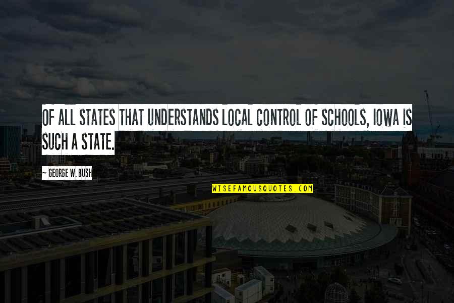 Lambrakis Ohio Quotes By George W. Bush: Of all states that understands local control of