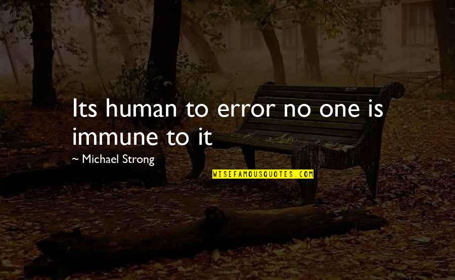 Lambrequins For Rvs Quotes By Michael Strong: Its human to error no one is immune Lambrequins For Rvs Quotes By Michael Strong: Its human to error no one is immune