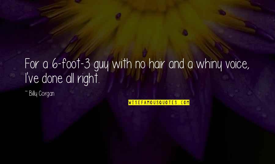 Lambright Wind Quotes By Billy Corgan: For a 6-foot-3 guy with no hair and