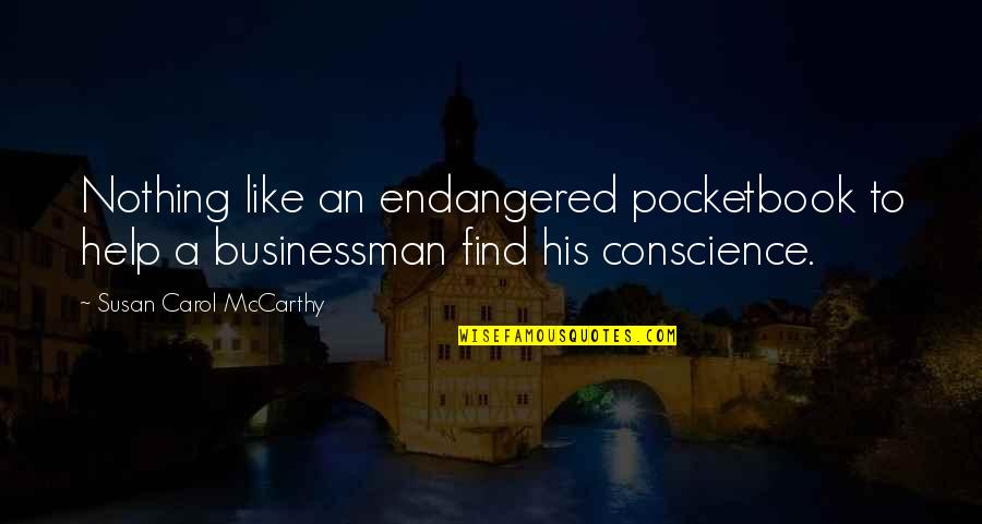 Lamech Quotes By Susan Carol McCarthy: Nothing like an endangered pocketbook to help a