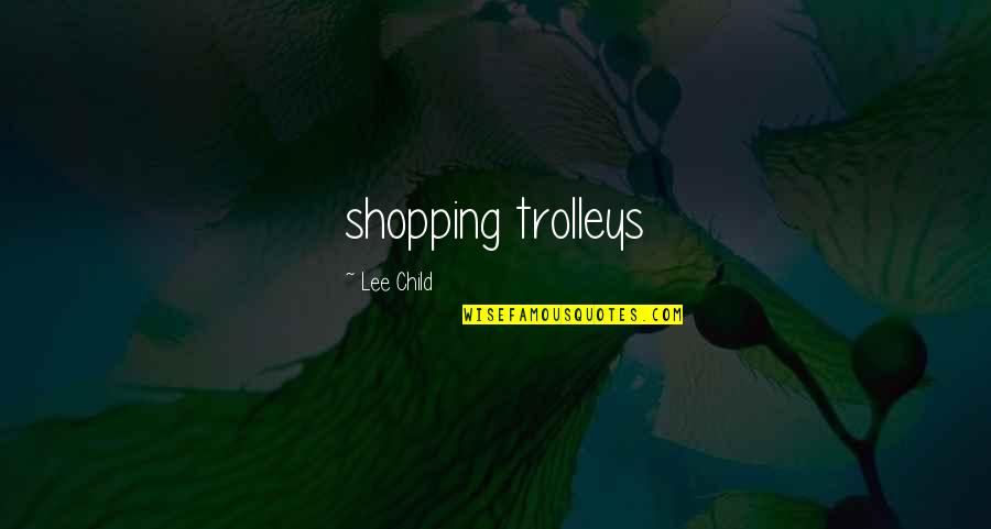 Lamed Hebrew Quotes By Lee Child: shopping trolleys Lamed Hebrew Quotes By Lee Child: shopping trolleys
