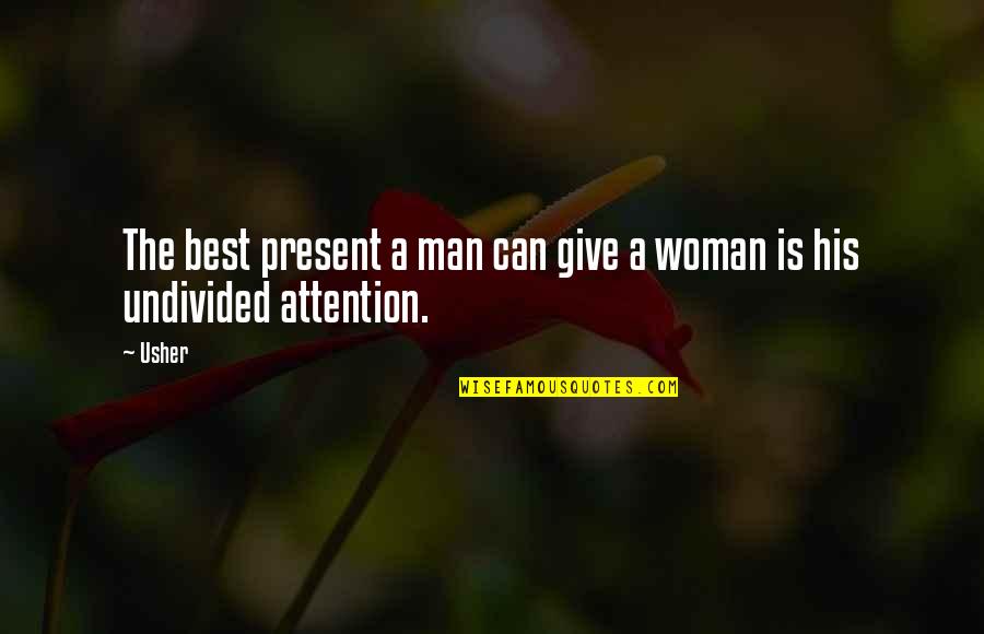 Lamego Weather Quotes By Usher: The best present a man can give a