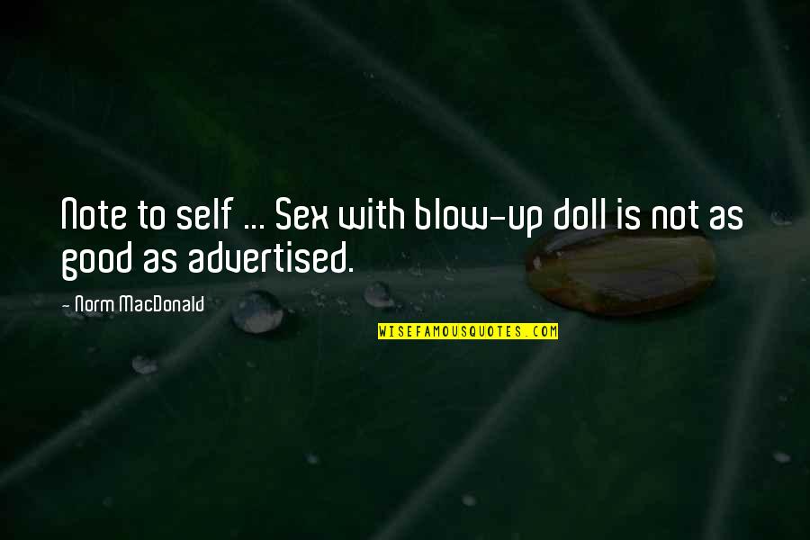 Lameness In Cats Quotes By Norm MacDonald: Note to self ... Sex with blow-up doll Lameness In Cats Quotes By Norm MacDonald: Note to self ... Sex with blow-up doll