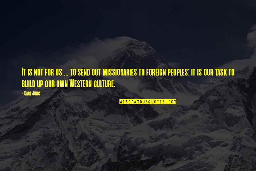 Laming Quotes By Carl Jung: It is not for us ... to send