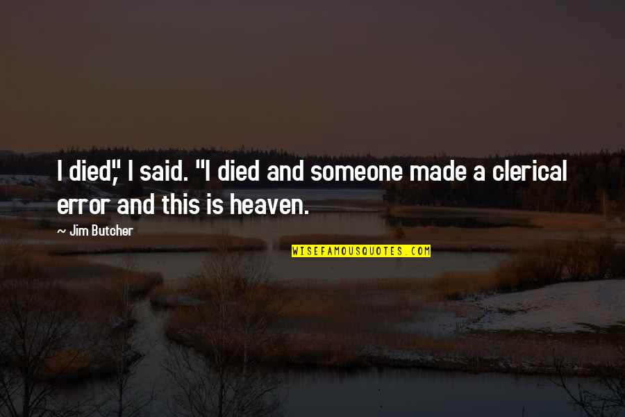 Lamirande Obituary Quotes By Jim Butcher: I died," I said. "I died and someone