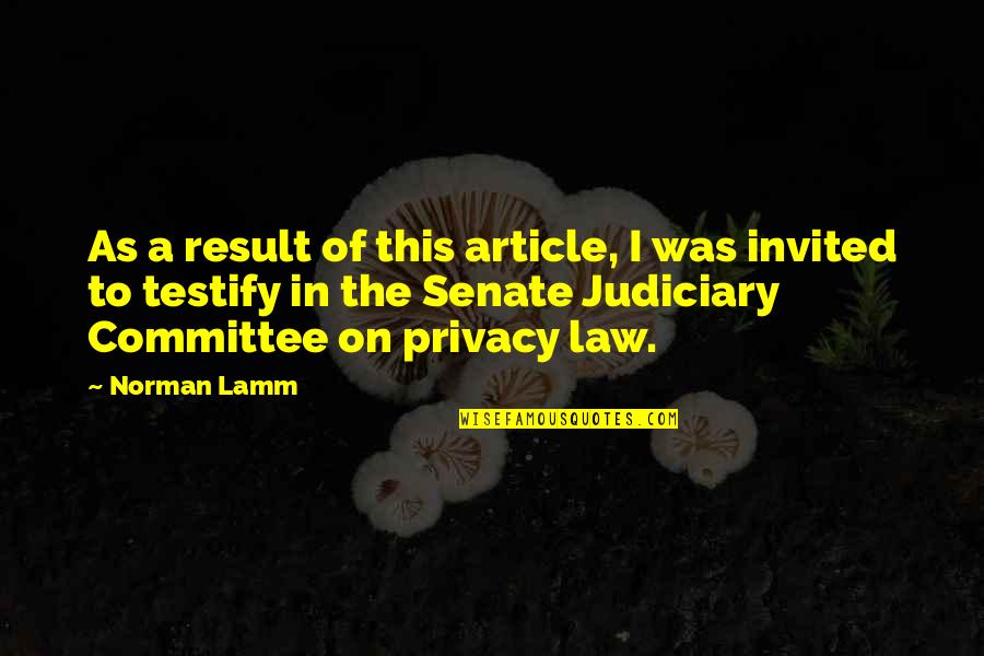 Lamm's Quotes By Norman Lamm: As a result of this article, I was Lamm's Quotes By Norman Lamm: As a result of this article, I was