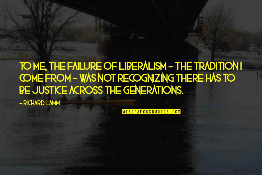 Lamm's Quotes By Richard Lamm: To me, the failure of liberalism - the Lamm's Quotes By Richard Lamm: To me, the failure of liberalism - the