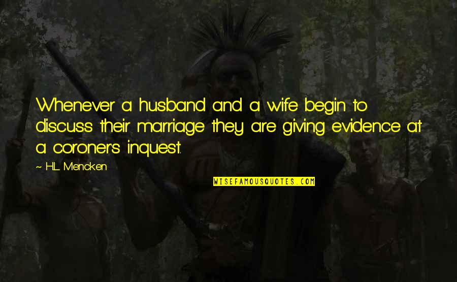 L'amour's Quotes By H.L. Mencken: Whenever a husband and a wife begin to