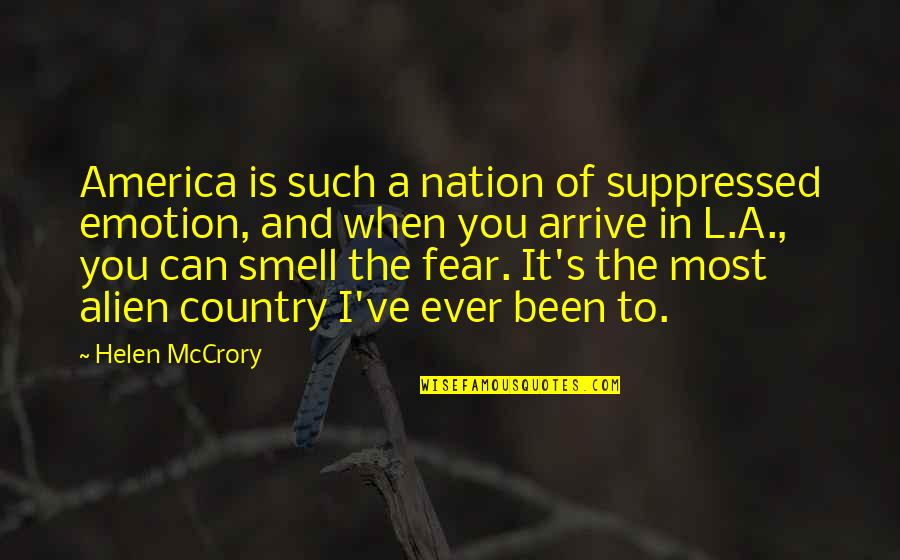 L'amour's Quotes By Helen McCrory: America is such a nation of suppressed emotion,