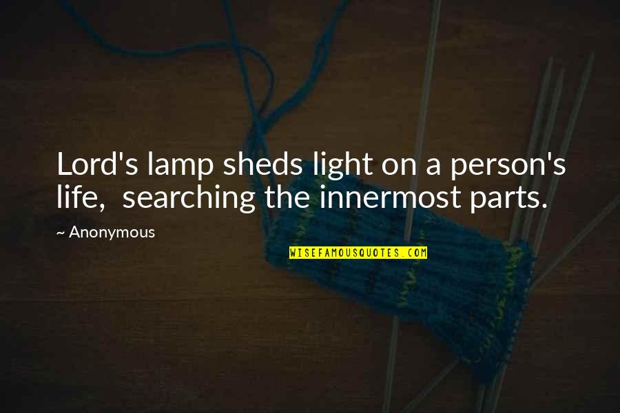 Lamp Light Quotes By Anonymous: Lord's lamp sheds light on a person's life,