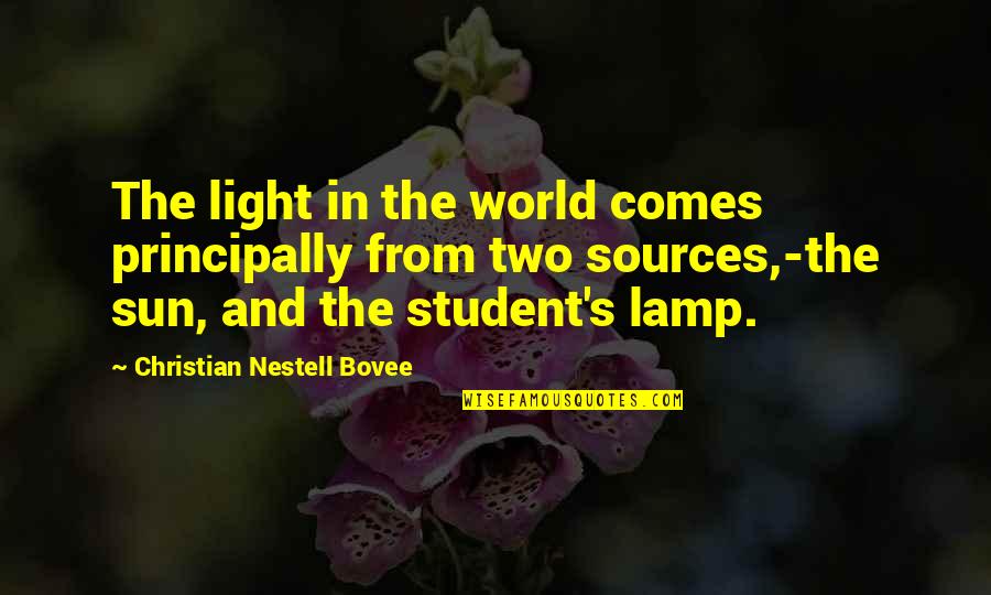 Lamp Quotes By Christian Nestell Bovee: The light in the world comes principally from