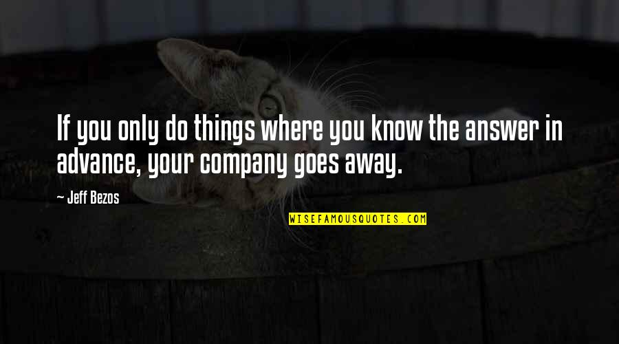 Lampadari Kartell Quotes By Jeff Bezos: If you only do things where you know