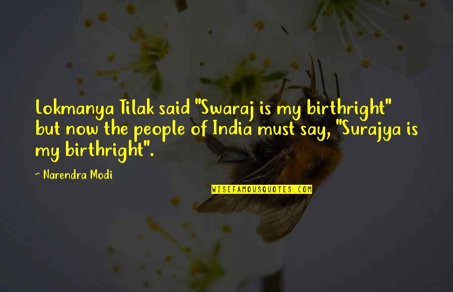 Lampadina Vettoriale Quotes By Narendra Modi: Lokmanya Tilak said "Swaraj is my birthright" but
