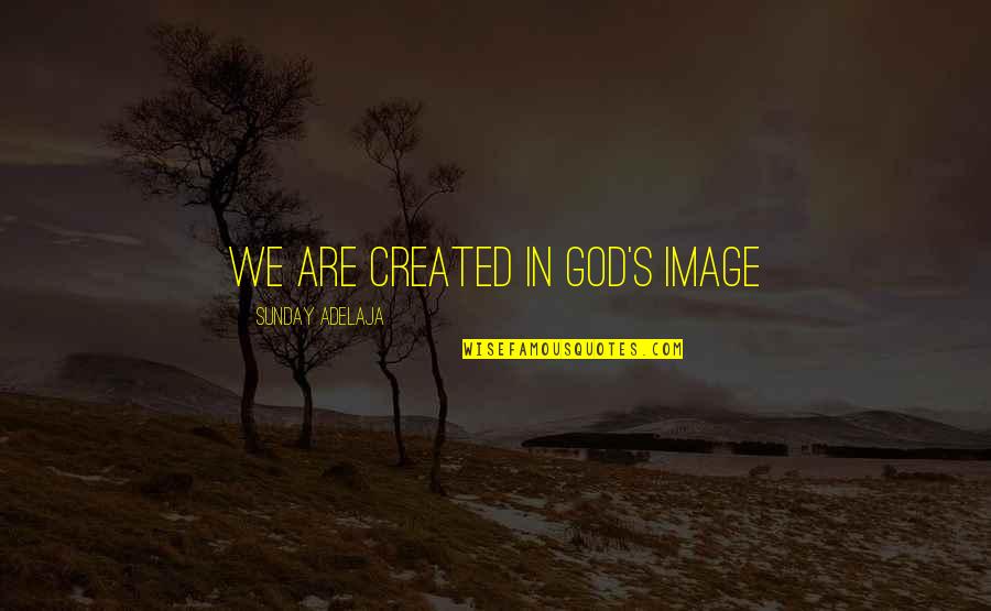 Lampart Lineart Quotes By Sunday Adelaja: We are created in God's image