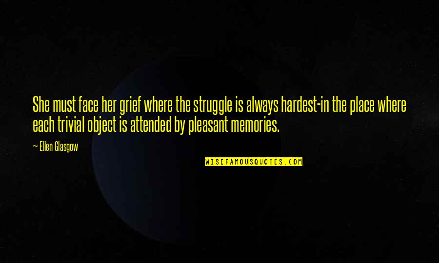 Lamperts Deli Quotes By Ellen Glasgow: She must face her grief where the struggle